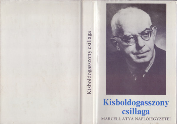 Sinkó Ferenc (szerk.) - Kisboldogasszony csillaga - Marcell atya naplójegyzetei