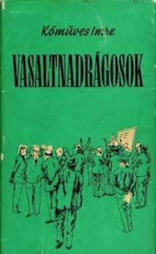 K�m�ves Imre - Vasaltnadr�gosok