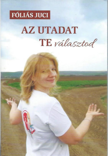 Flis Juci - Az utadat te vlasztod