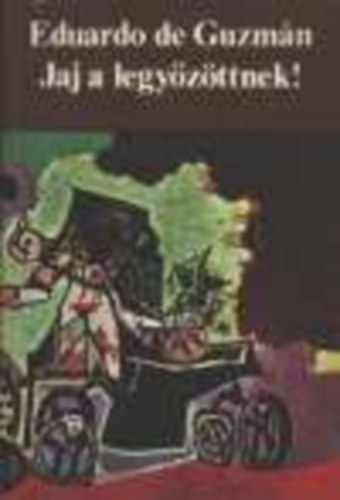 Eduardo de Guzm�n - Jaj a legy�z�ttnek!