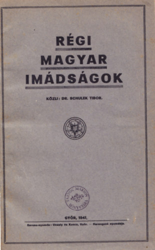 Schulek Tibor - Rgi Magyar Imdsgok