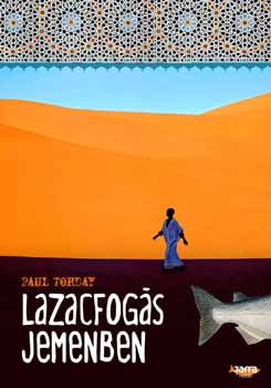 Paul Torday - Lazacfogás Jemenben