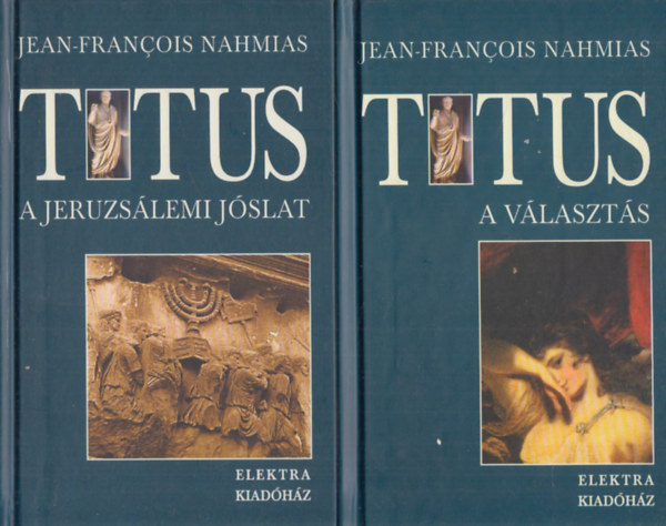 Jean-Francois Nahmias - Titus I-II. (A jeruzslemi jslat + A vlaszts)