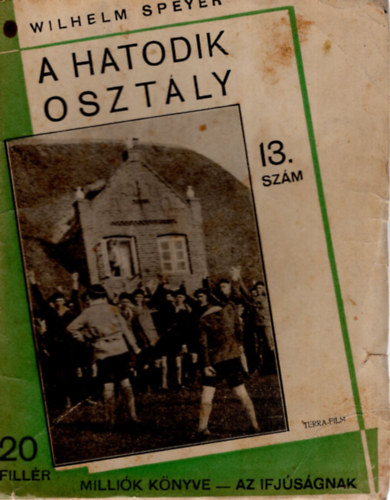 Wilhelm Speyer - A hatodik osztály- Milliók Könyve 13. szám