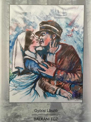 Gyócsi László - Balkáni tűz