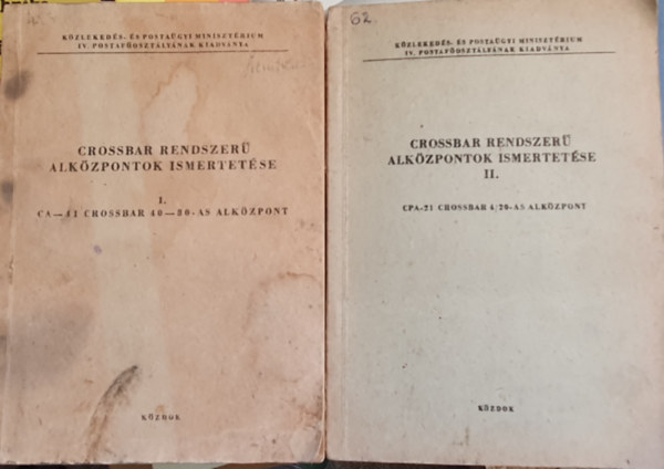 Bajcsi Gy�rgy Grondzs�k J�nos - Crossbar rendszer� alk�zpontok ismertet�se I-II.