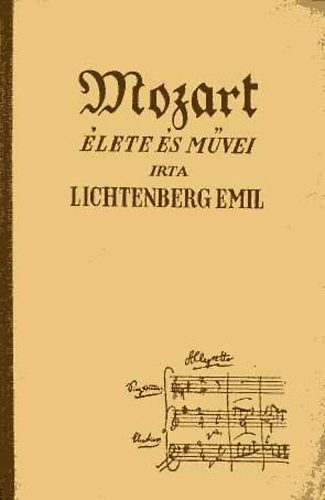 Lichtenberg Emil - Mozart élete és művei