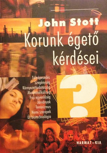 John Stott - Korunk égető kérdései - keresztyén szemmel