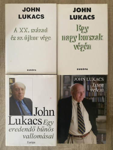 John Lukacs - 4 db John Lukacs knyv: A XX. szzad s az jkor vge + Egy nagy korszak vgn + Egy eredend bns vallomsai + Isten velem