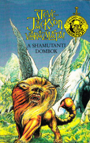 Steve Jackson - Steve Jackson varzslata! A Shamutanti dombok