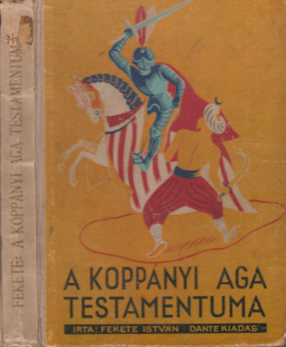 Fekete Istvn - A koppnyi aga testamentuma (3. kiads)