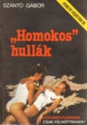 Szántó Gábor - "Homokos" hullák (Fekete füzetek 15.)