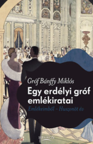 Egy erdlyi grf emlkiratai- Emlkeimbl/Huszont v