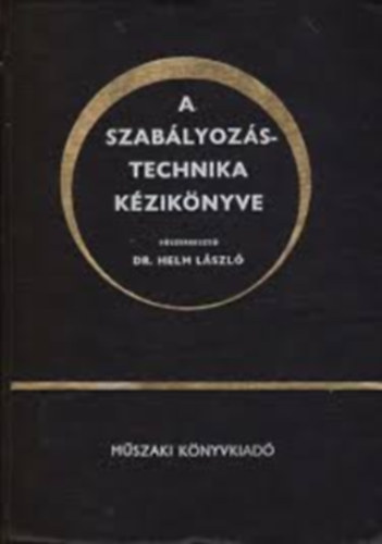 Dr. Helm László - A szabályozástechnika kézikönyve