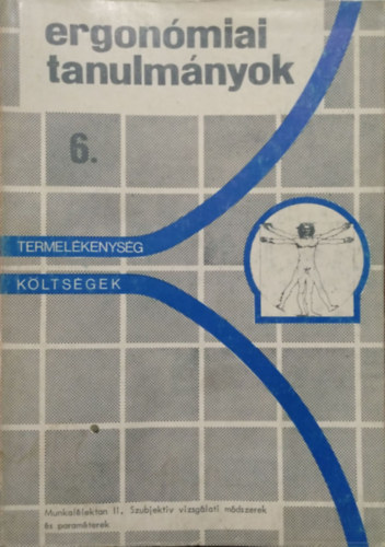 Fekete Jzsef  (szerk.) - Ergonmiai Tanulmnyok 6. - Munkallektan II. - Szubjektv vizsglati mdszerek s paramterek