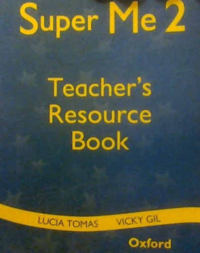 Vicky Gil Lucia Tomas - Super Me 2 - Teacher's Resource Book
