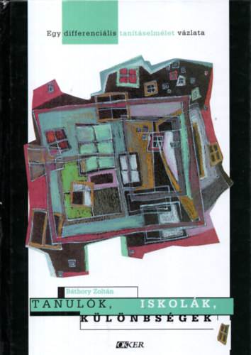 Báthory Zoltán - Tanulók, iskolák, különbségek