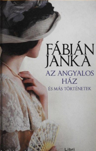 Fbin Janka - Az angyalos hz s ms trtnetek