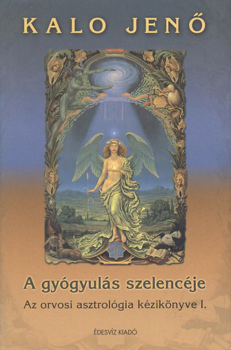 Kalo Jenő - A gyógyulás szelencéje