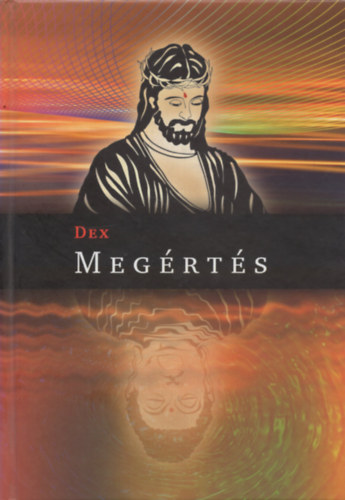 Dex - Megrts