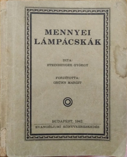Steinberger György - Mennyei lámpácskák