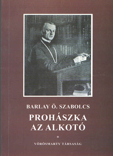 Barlay . Szabolcs - Prohszka az alkot