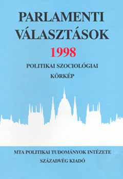 Gazs, Stumpf... Szerk.: Bhm - Parlamenti vlasztsok 1998 - Politikai szociolgiai krkp