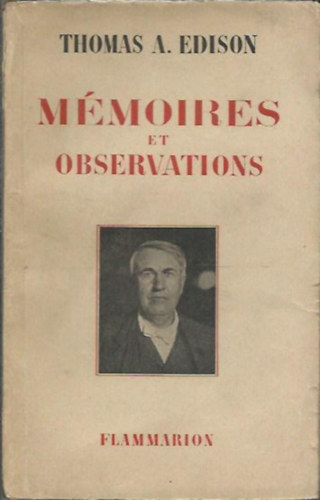 Thomas Edison - M�moires et Observations