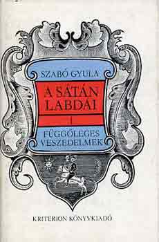 Szab Gyula - A stn labdi I.: Fggleges veszedelmek