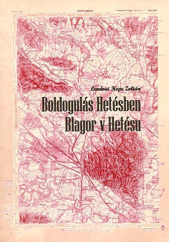 Lendvai Kepe Zoltn - Boldoguls Hetsben - Blagor v Hetsu