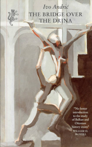 Ivo Andric - The Bridge on the Drina