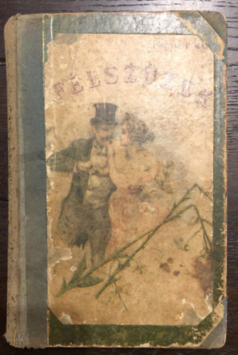 Marcel Prevost - F�lsz�zek