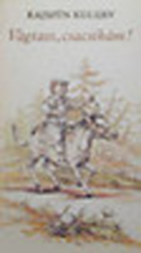 Kajszün Kulijev - Vágtass, csacsikám!