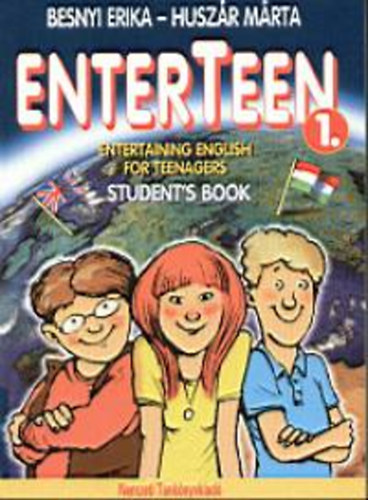 Besnyi Erika; Husz�r M�rta - Enterteen 1. - Student's Book (Entertaining English for Teenagers)