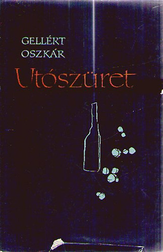 Gellért Oszkár - Utószüret