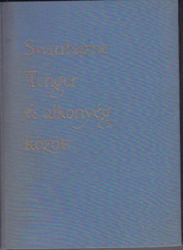 Swinburne - Tenger �s alkony�g k�z�tt