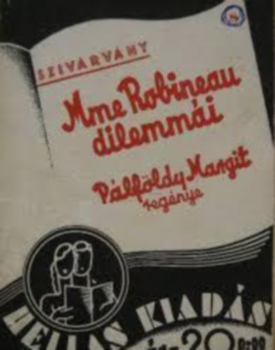 Pálföldy Margit - Mme Robineau dilemmái