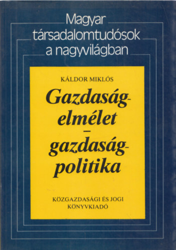 Kldor Mikls - Gazdasgelmlet - Gazdasgpolitika