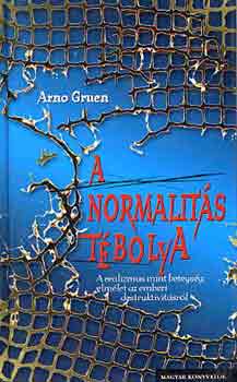 Arno Gruen - A normalit�s t�bolya