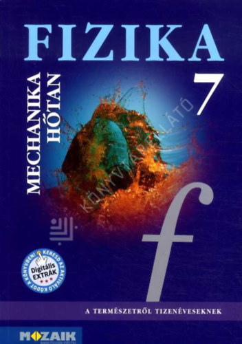 K�vesdi; Moln�r; Miskolczi - Fizika 7. - Mechanika, h�tan tank�nyv