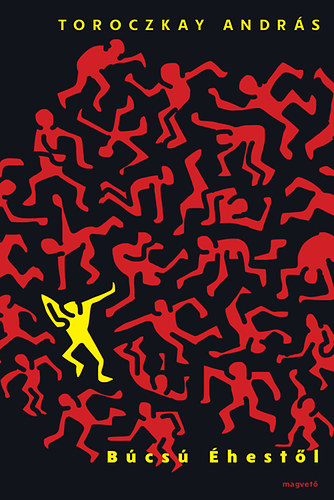 Toroczkay András - Búcsú Éhestől