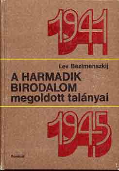 Lev Bezimenszkij - A Harmadik Birodalom megoldott tal�nyai 1941-1945