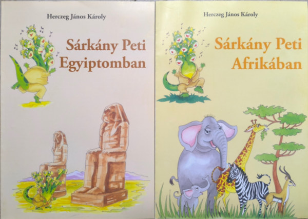 Herczeg Jnos Kroly - Srkny Peti Afrikban - Srkny Peti Egyiptomban (2 db)