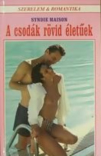 Syndie Maison - A csod�k r�vid �let�ek