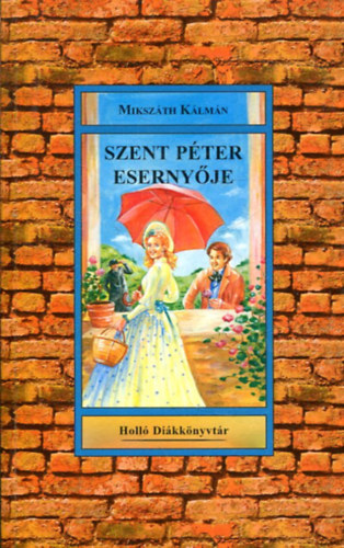 Mikszáth Kálmán - Szent Péter esernyője