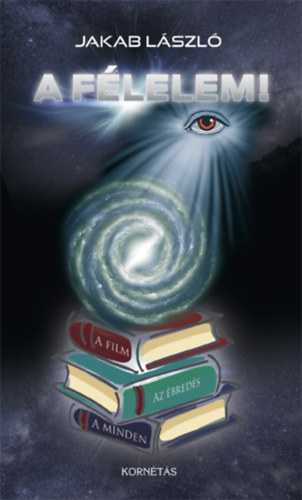 Jakab László - A félelem!