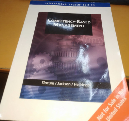 Susan E. Jackson, John W. Slocum Don Hellriegel - Competency-Based Management - International Student Edition (Kompetencia alap menedzsment)(Thomson, South-Western)