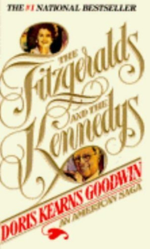 Doris Kearns Goodwin - The Fitzgeralds and the Kennedys