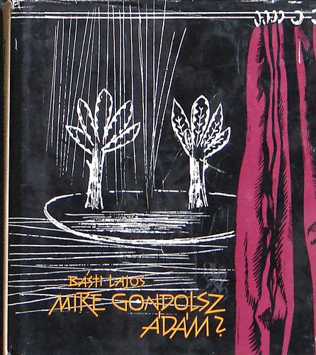 B�sti Lajos - Mire gondolsz �d�m? (Szinte G�bor rajzaival)