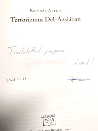 Kasznár Attila - A terrorizmus Dél-Ázsiában